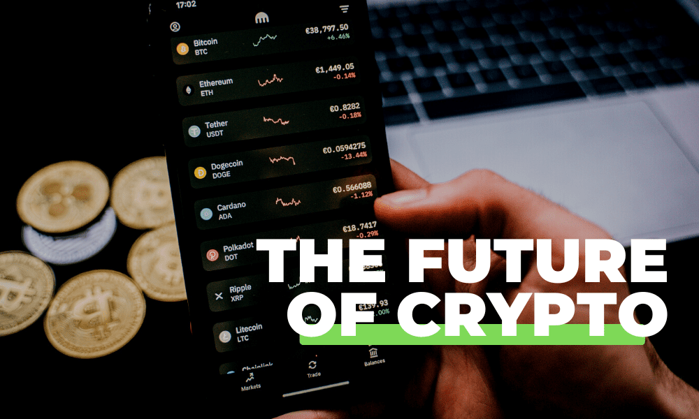 The Future of crypto